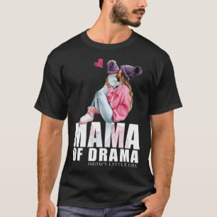 T-shirt Maman de drame maman petite fille maman