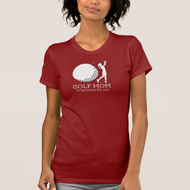T-shirt Maman de golf. Je serai là pour toi (Devant)