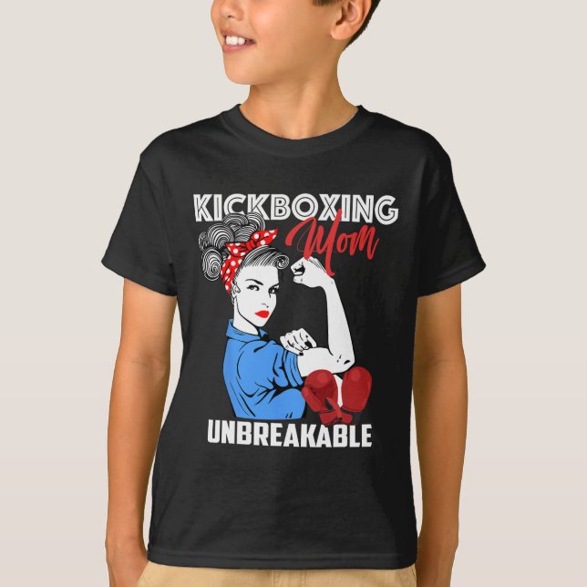 T-shirt Maman de kickboxing Mère de kickboxeur incassable  (Devant)