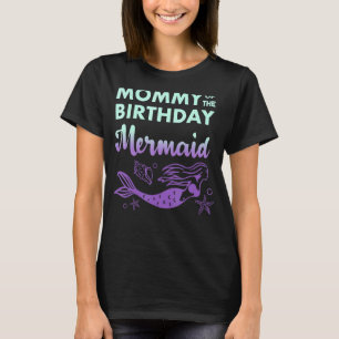 T-shirt Maman De La Sirène D'Anniversaire Pour Les Femmes