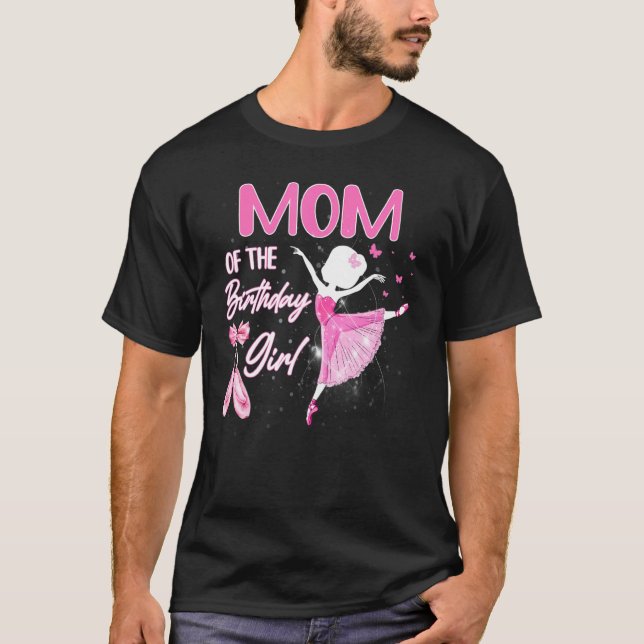 T-shirt Maman De L'Anniversaire Fille Ballerina Ballet Dan (Devant)