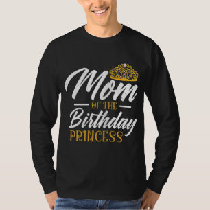 T-shirt Maman De L'Anniversaire Princesse Maman Reine Mama