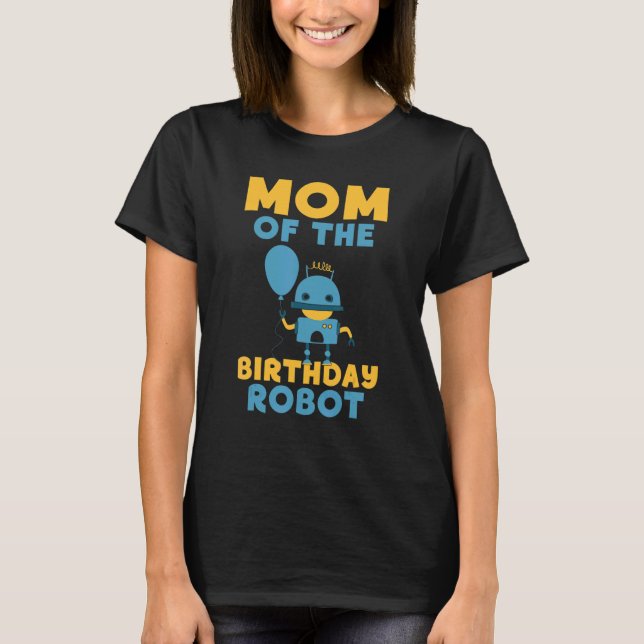 T-shirt Maman de l'Anniversaire Robot Anniversaire (Devant)