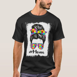 T-shirt Maman de l'autisme décolorée Bun en désordre Sup d