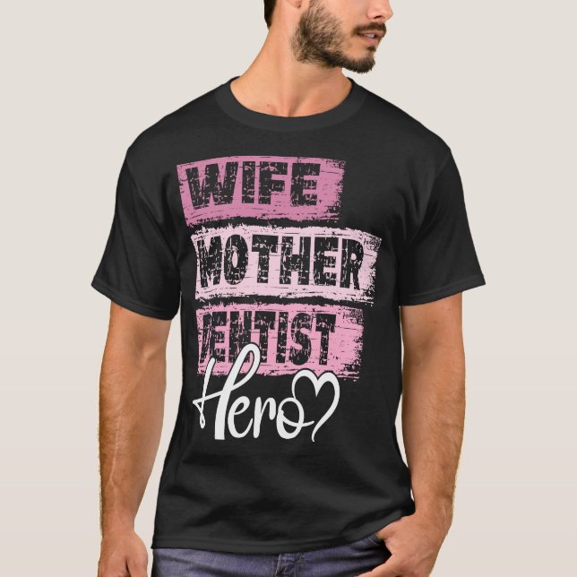 T-shirt Maman de profession héroïne mère Dentiste (Devant)