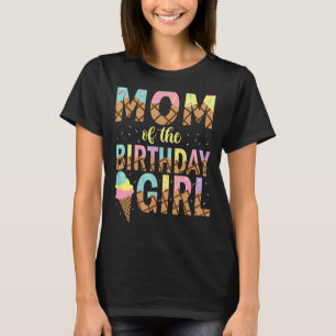 T-shirt Maman de The Birthday Girl Ice Cream 1st Birthday
