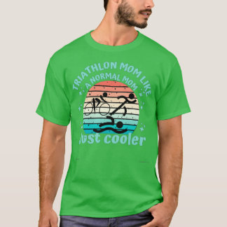 T-shirt Maman de triathlon comme une maman normale juste g