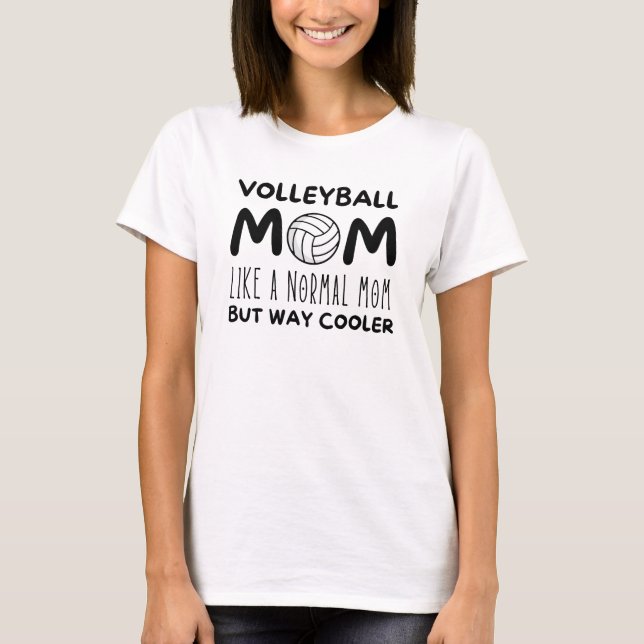 T-shirt Maman de volleyball : Comme une maman normale mais (Devant)
