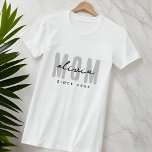 T-shirt Maman Depuis 20XX Moderne Simple Preppy<br><div class="desc">Ce design simple et moderne est composé de la typographie de san serif.</div>