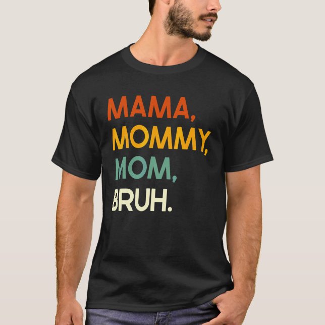 T-shirt Maman dire la fête des mères maman maman maman mam (Devant)
