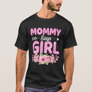 T-shirt Maman dit Fille Amusante Baby shower Sexe Reveille