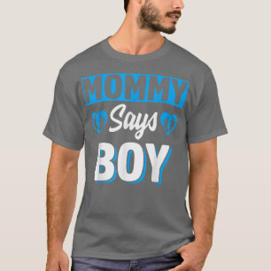 T-shirt Maman Dit Garçon mignonne Genre Reveillez Équipe B