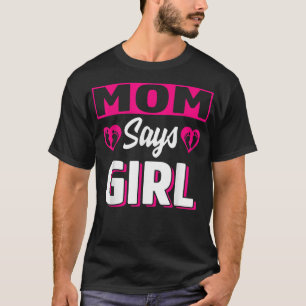 T-shirt Maman dit Girl mignonne Genre Reveillez Équipe Pin