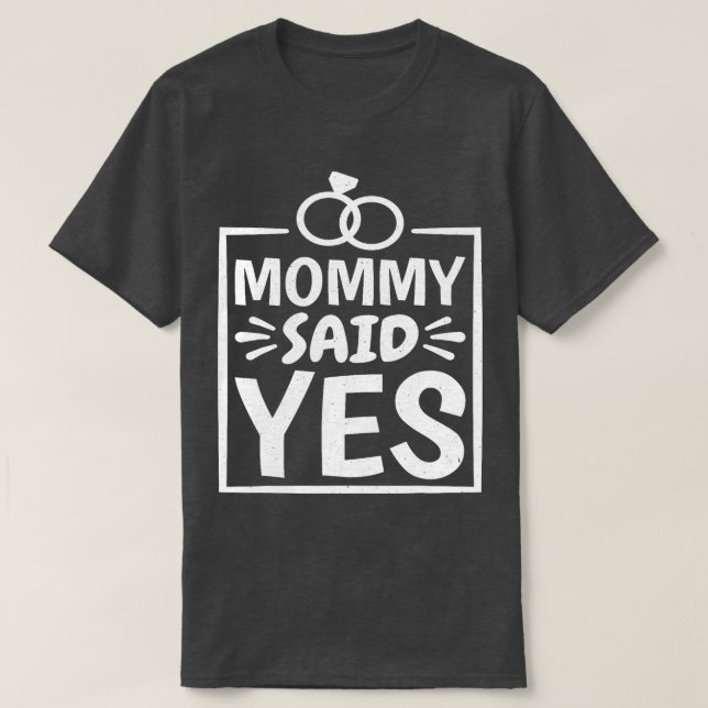 T-shirt Maman dit Oui Mariage Proposition garçon (Design devant)