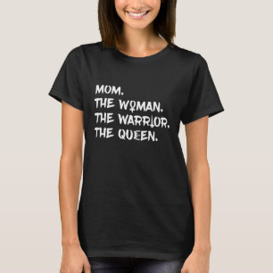 T-shirt Maman drôle la femme le guerrier la Reine