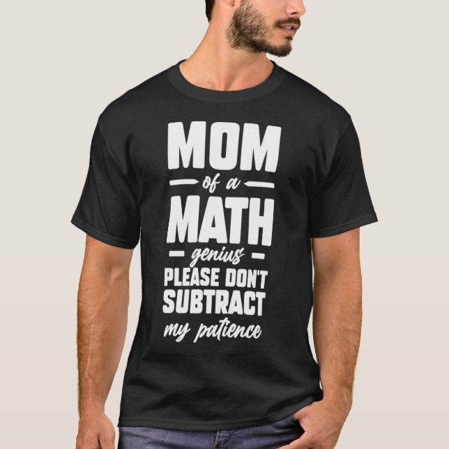 T-shirt Maman d'un génie des maths S'il vous plaît ne pas  (Devant)