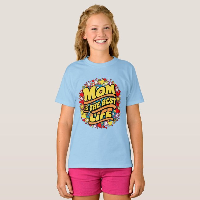 T-shirt Maman est la meilleure vie (Devant entier)