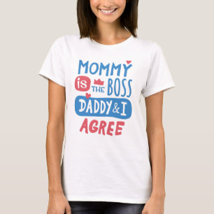 T-shirt Maman est la patronne Papa et moi sommes d'accord