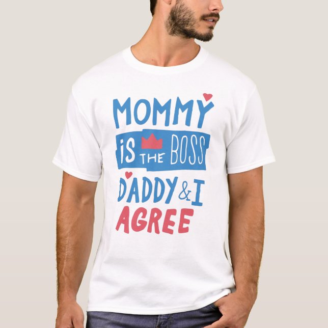 T-shirt Maman est le boss Daddy and I agree (Devant)