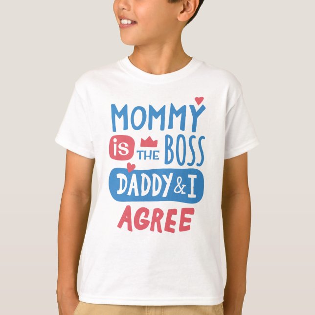 T-shirt Maman est le boss Daddy and I agree (Devant)