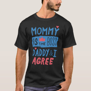 T-shirt Maman est le boss Daddy and I agree