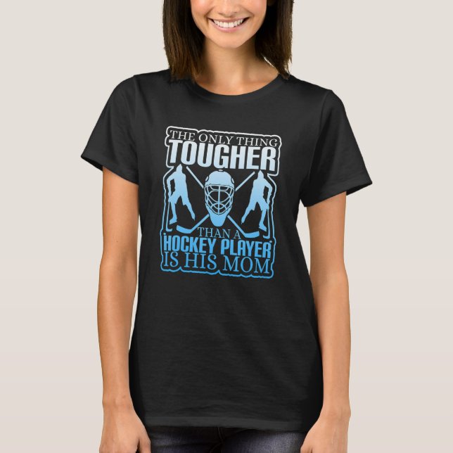 T-shirt Maman est plus dure que son Joueur de hockeyChemis (Devant)