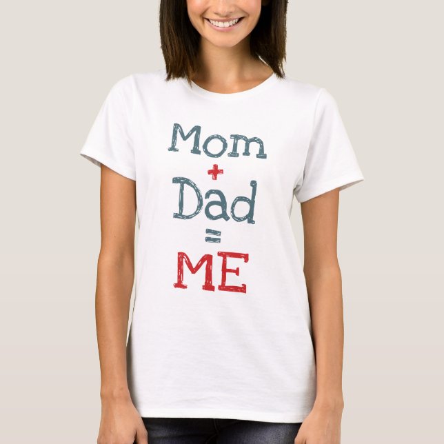 T-shirt Maman et papa sont moi (Devant)
