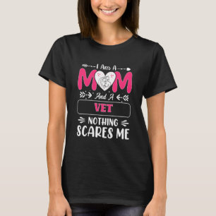 T-shirt Maman Et Un Vet Rien Ne Me Fait Peur, Drôle Maman