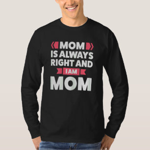 T-shirt Maman Femme Maman A Toujours Raison Et Je Suis Mam
