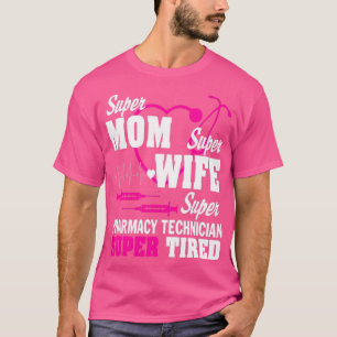 T-shirt Maman Femme Technicienne en pharmacie Fatigué