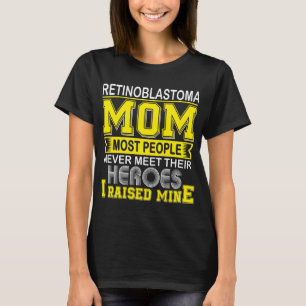 T-shirt Maman fière de rétinoblastome, j'ai élevé le mien