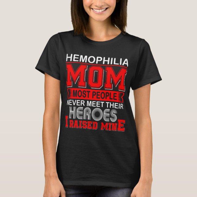T-shirt Maman fière d'un hémophile que j'ai élevé (Devant)