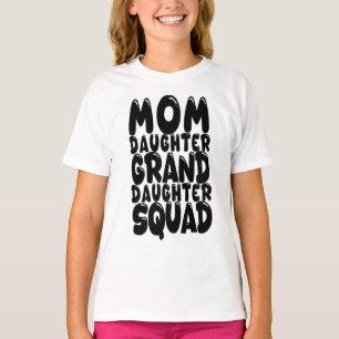 T-shirt Maman Fille Petite-fille Squad Famille corresponda
