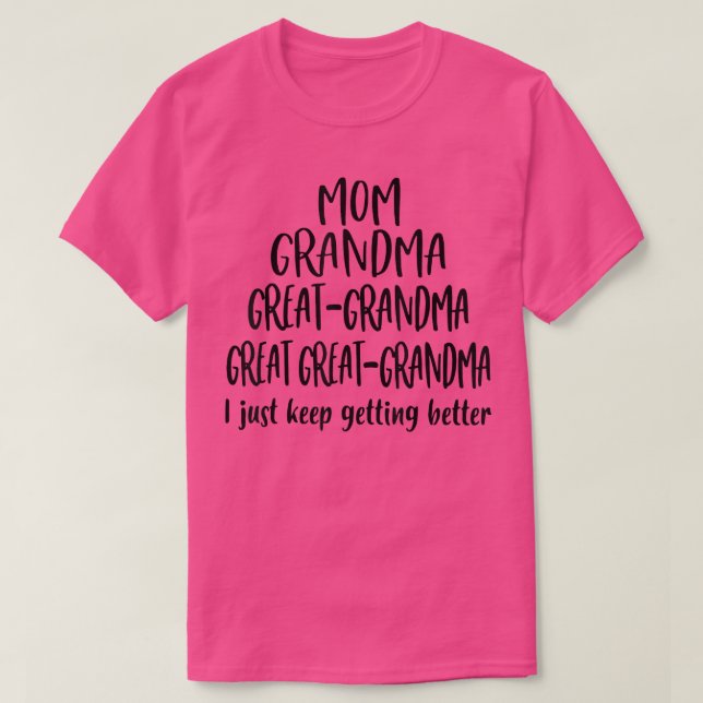 T-shirt Maman Grand-mère Grand-grand-mère Je Continue À Pa (Design devant)