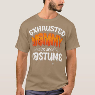T-shirt Maman Halloween Ehausted Maman Est Mon Costume Mèr