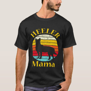 T-shirt Maman Heeler Mère Propriétaire de chien de bétail