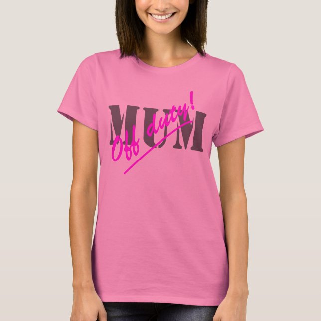 T-shirt Maman hors service (Devant)
