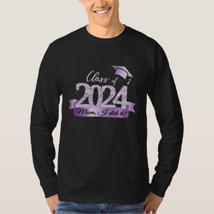 T-shirt Maman, Je L'Ai Fait ! Fière Diplômée De 2024 I Pur