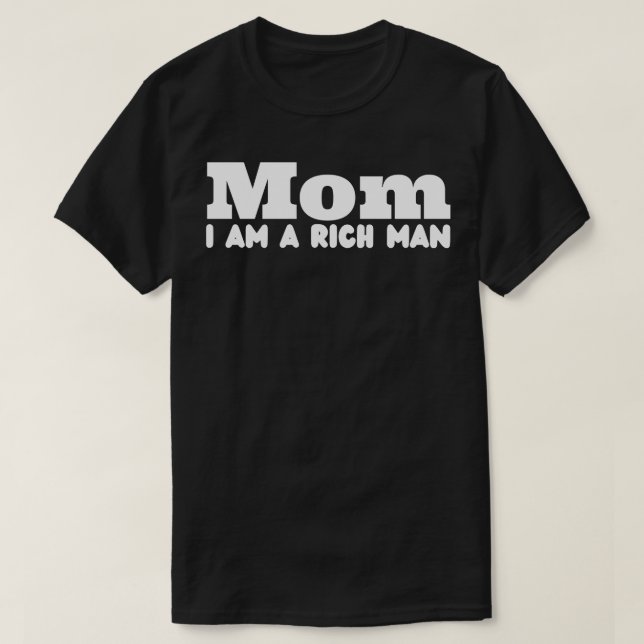 T-shirt Maman Je Suis Un Homme Riche (Design devant)