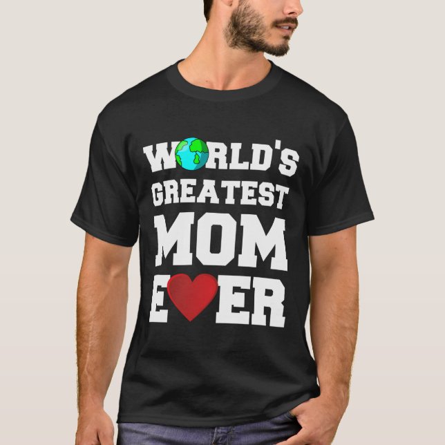T-shirt Maman La Plus Grande Du Monde Jamais (Devant)