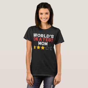 T-shirt Maman la plus Okayest du monde drôle