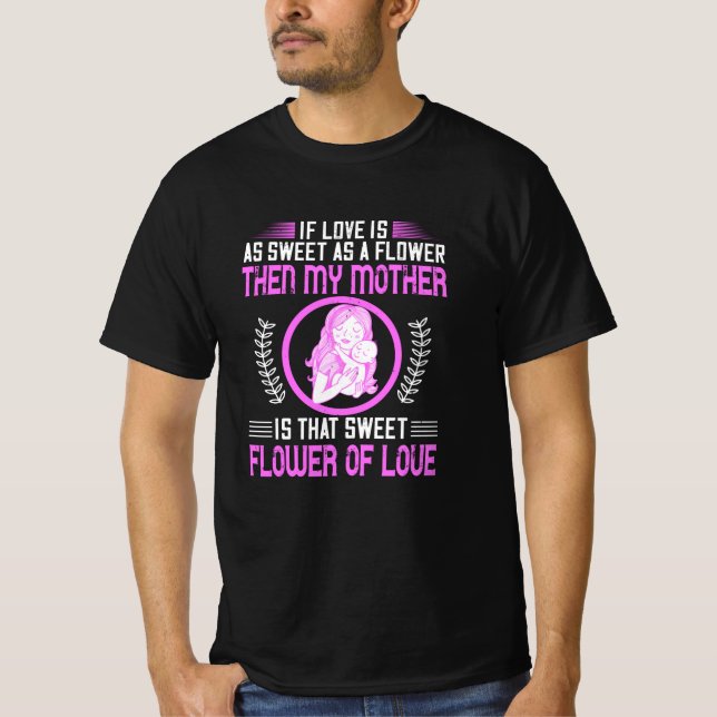 T-shirt Maman - Ma mère est douce Fleur de l'amour (Devant)