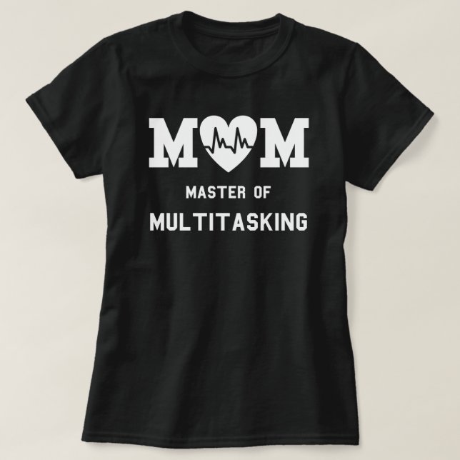 T-shirt Maman Maîtresse Du Multitâche Citation Drôle De Ma (Design devant)