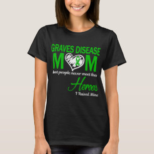 T-shirt Maman Maladie de Basedow J'ai Élevé le Mien