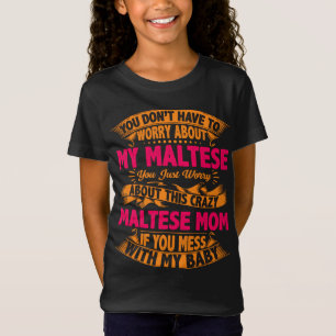 T-Shirt Maman Maltaise folle