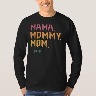 T-shirt Maman maman Bruh