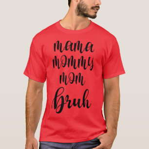 T-shirt Maman Maman Bruh Chemise Funny Mères Fête Chemise