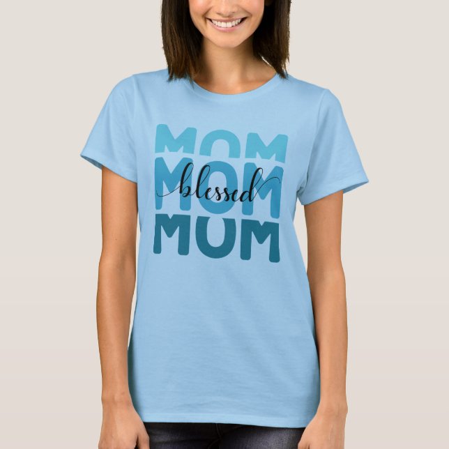T-shirt Maman Maman Maman Bienheureuse (Devant)
