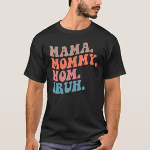 T-shirt Maman Maman Maman Bruh Citation Super Mère - Mère 