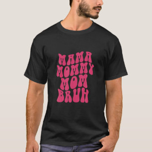 T-shirt Maman Maman Maman Bruh Maman Amour Drôle Cadeau Mè